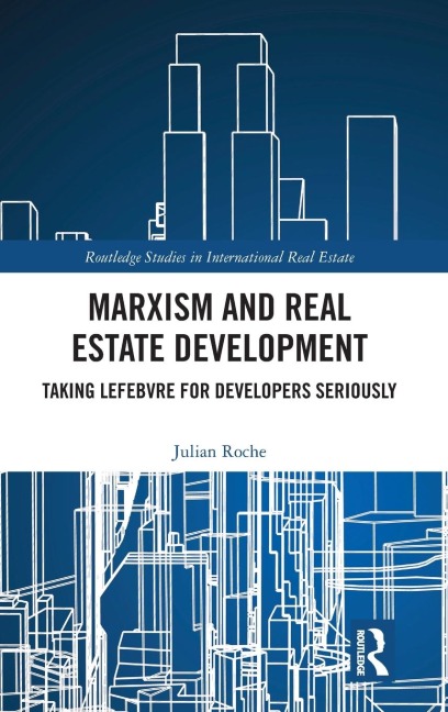 Marxism and Real Estate Development: Taking Lefebvre for Developers Seriously