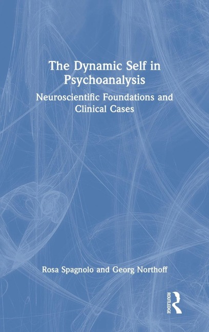 The Dynamic Self in Psychoanalysis: Neuroscientific Foundations and Clinical Cases