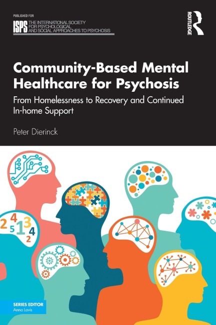 Community-Based Mental Healthcare for Psychosis: From Homelessness to Recovery and Continued In-home Support