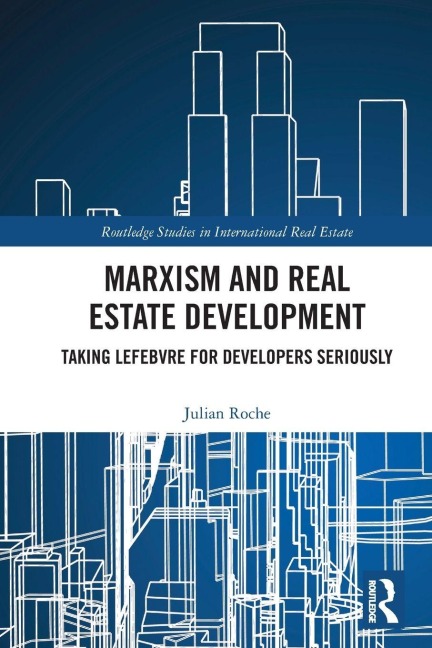Marxism and Real Estate Development: Taking Lefebvre for Developers Seriously