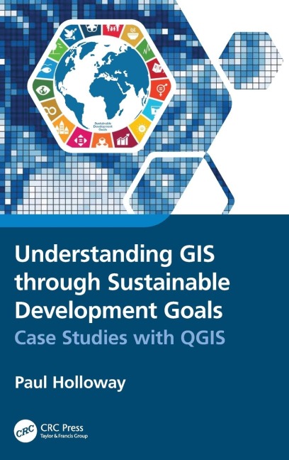 Understanding GIS through Sustainable Development Goals: Case Studies with QGIS