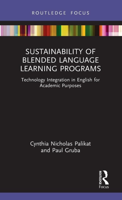 Sustainability of Blended Language Learning Programs: Technology Integration in English for Academic Purposes