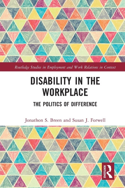Disability in the Workplace: The Politics of Difference