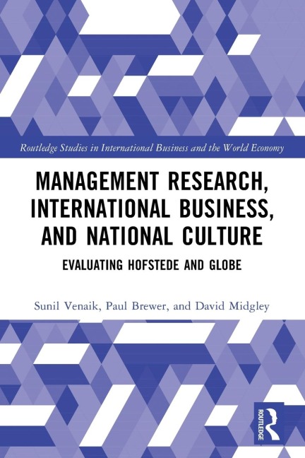Management Research, International Business, and National Culture: Evaluating Hofstede and GLOBE