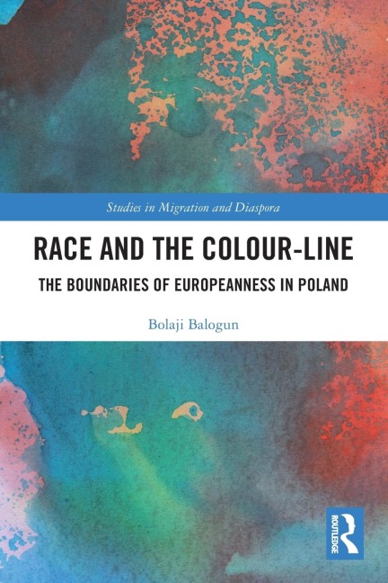 Race and the Colour-Line: The Boundaries of Europeanness in Poland