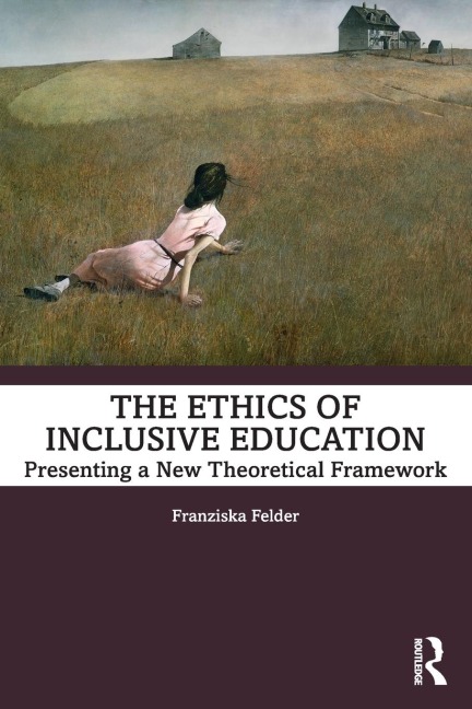 The Ethics of Inclusive Education: Presenting a New Theoretical Framework
