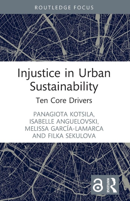 Injustice in Urban Sustainability: Ten Core Drivers