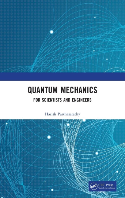 Quantum Mechanics: For Scientists and Engineers