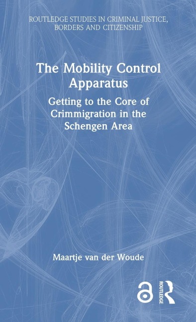 The Mobility Control Apparatus: Getting to the Core of Crimmigration in the Schengen Area