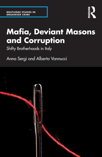 Mafia, Deviant Masons and Corruption: Shifty Brotherhoods in Italy