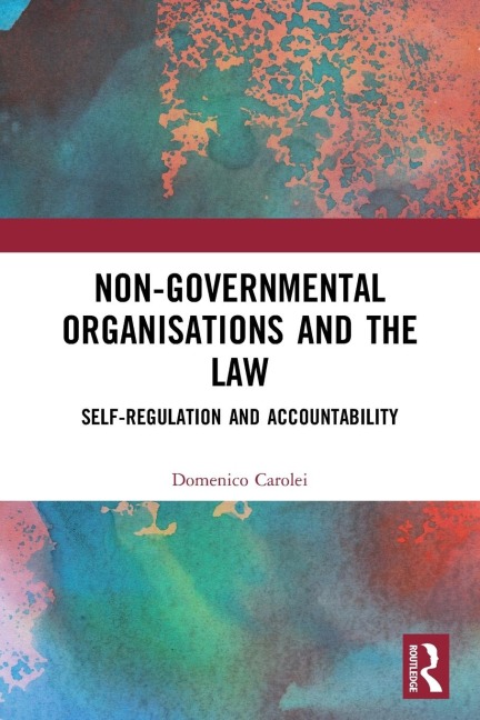 Non-Governmental Organisations and the Law: Self-Regulation and Accountability