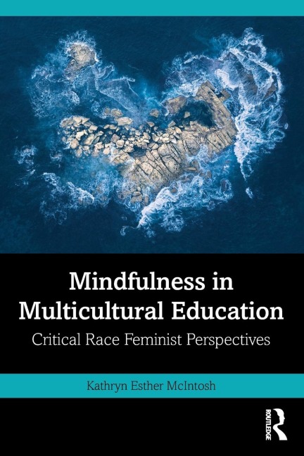 Mindfulness in Multicultural Education: Critical Race Feminist Perspectives