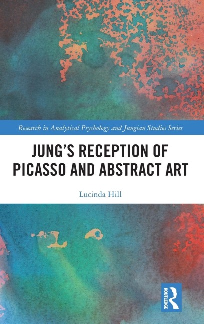 Jungs Reception of Picasso and Abstract Art