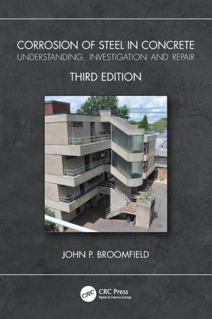 Corrosion of Steel in Concrete: Understanding, Investigation and Repair