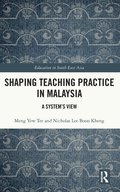 Shaping Teaching Practice in Malaysia: A System's View