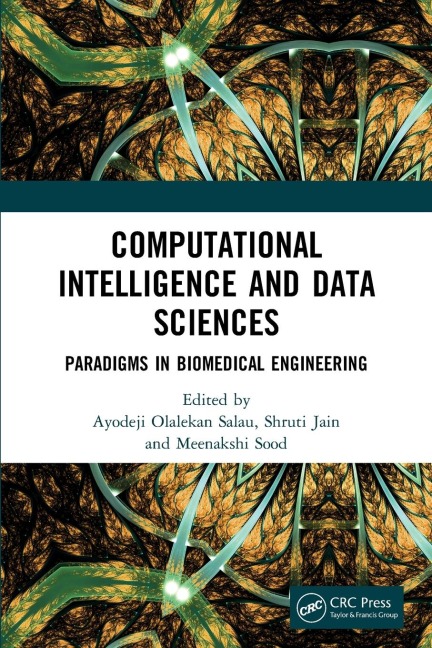 Computational Intelligence and Data Sciences: Paradigms in Biomedical Engineering