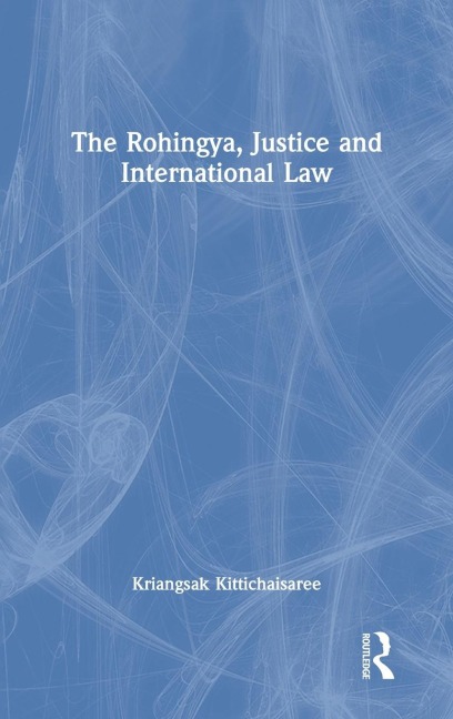 The Rohingya, Justice and International Law