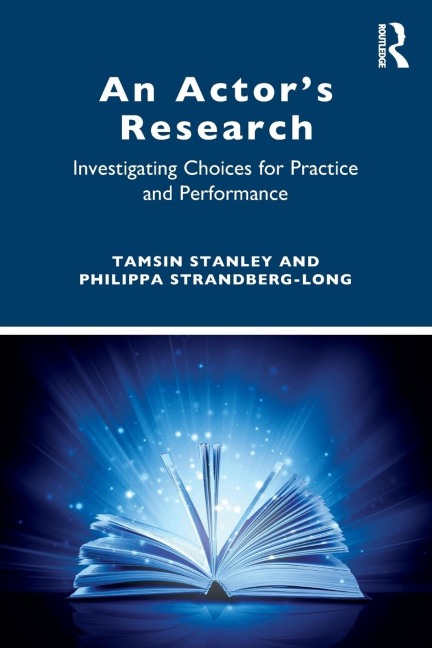 An Actors Research: Investigating Choices for Practice and Performance
