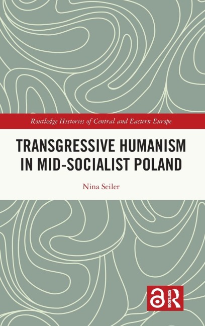 Transgressive Humanism in Mid-Socialist Poland