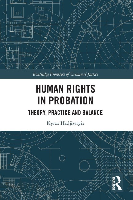 Human Rights in Probation: Theory, Practice and Balance