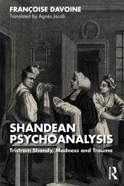 Shandean Psychoanalysis: Tristram Shandy, Madness and Trauma