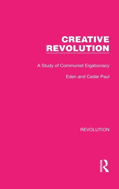 Creative Revolution: A Study of Communist Ergatocracy