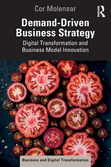 Demand-Driven Business Strategy: Digital Transformation and Business Model Innovation