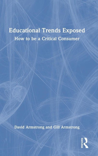Educational Trends Exposed: How to be a Critical Consumer