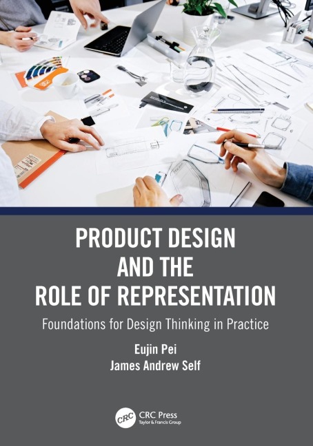 Product Design and the Role of Representation: Foundations for Design Thinking in Practice