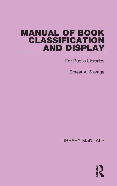 Manual of Book Classification and Display: For Public Libraries
