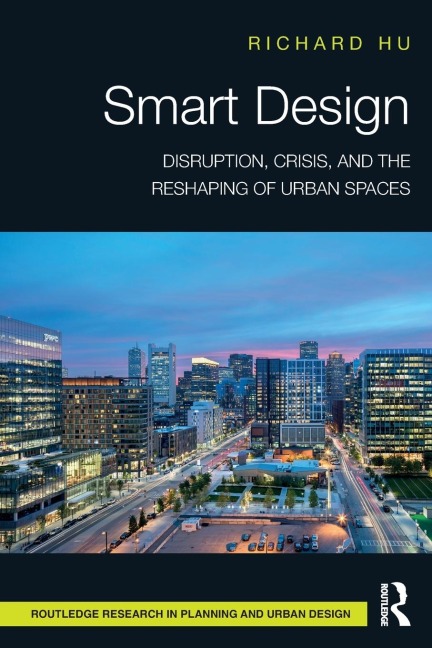Smart Design: Disruption, Crisis, and the Reshaping of Urban Spaces