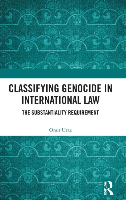 Classifying Genocide in International Law: The Substantiality Requirement
