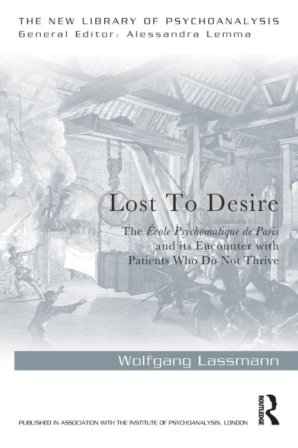 Lost to Desire: The École Psychosomatique de Paris and Its Encounter with Patients Who Do Not Thrive
