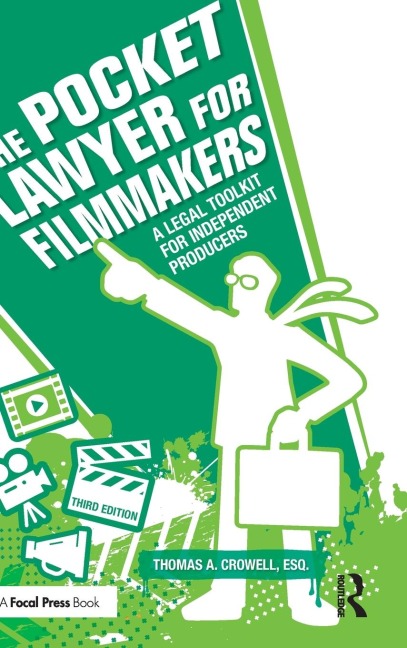 The Pocket Lawyer for Filmmakers: A Legal Toolkit for Independent Producers