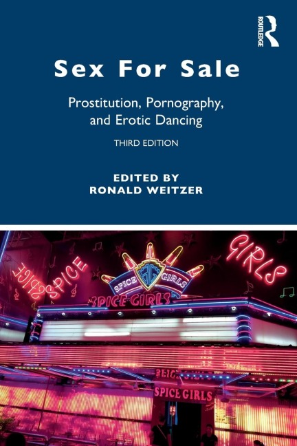 Sex for Sale Prostitution, Pornography, and Erotic Dancing