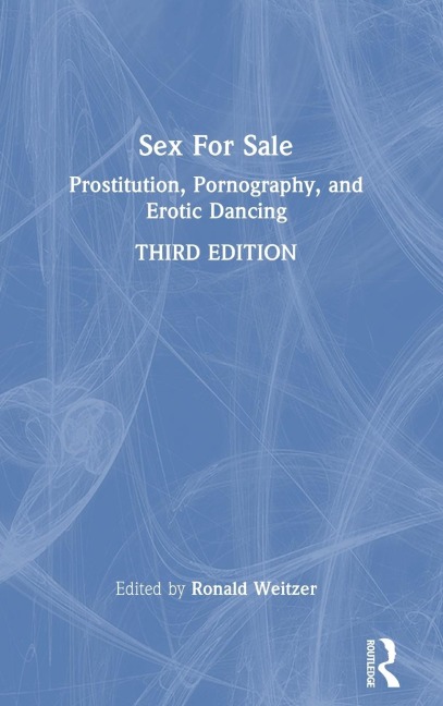 Sex for Sale Prostitution, Pornography, and Erotic Dancing