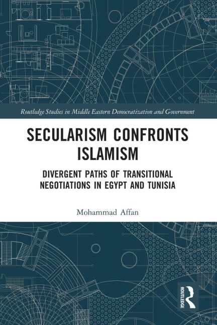 Secularism Confronts Islamism: Divergent Paths of Transitional Negotiations in Egypt and Tunisia