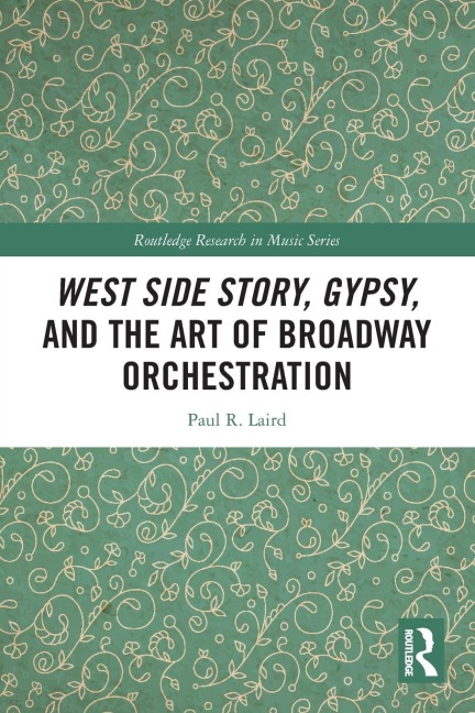 West Side Story, Gypsy, and the Art of Broadway Orchestration