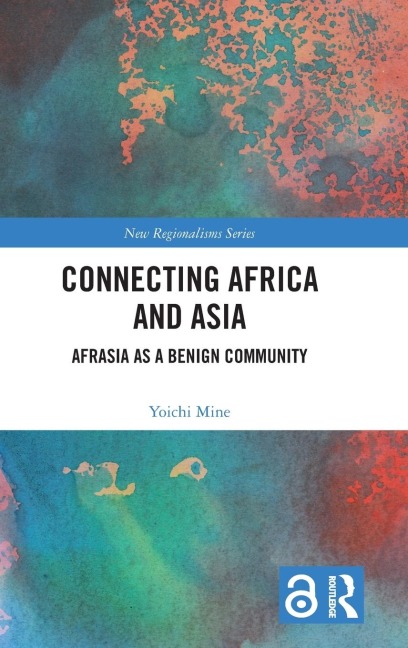 Connecting Africa and Asia: Afrasia as a Benign Community