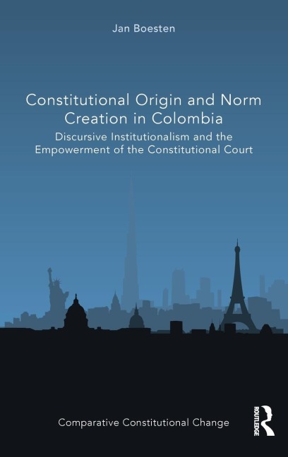 Constitutional Origin and Norm Creation in Colombia: Discursive Institutionalism and the Empowerment of the Constitutional Court