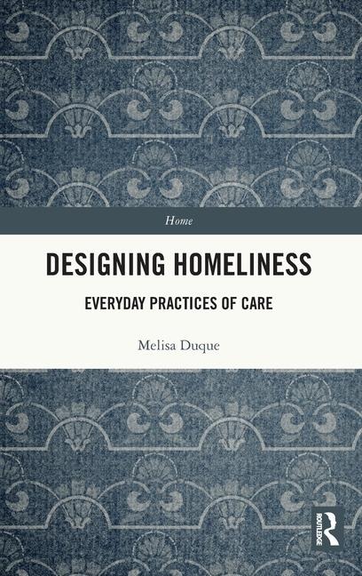 Designing Homeliness: Everyday Practices of Care