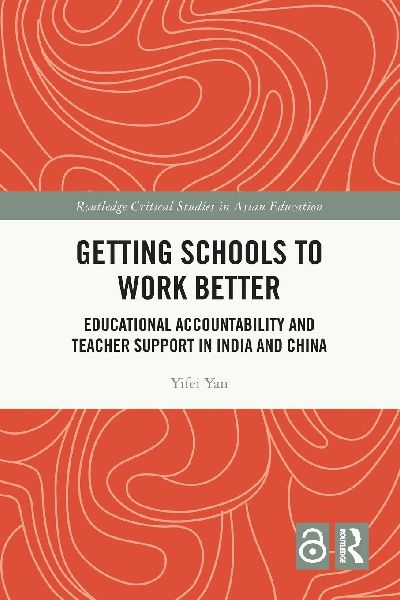 Getting Schools to Work Better: Educational Accountability and Teacher Support in India and China