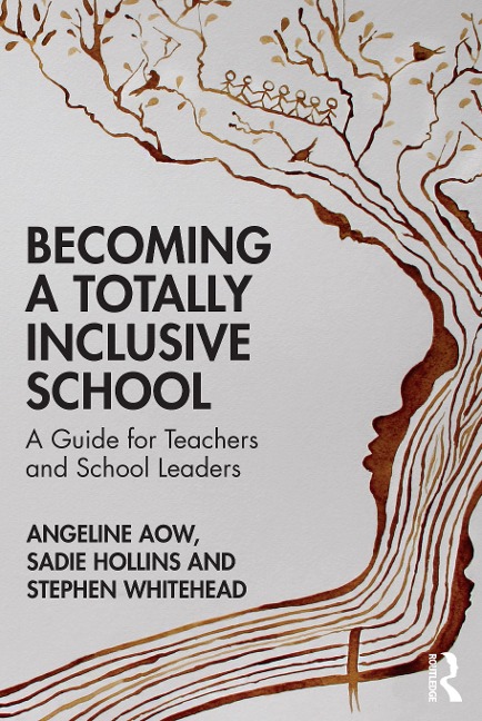 Becoming a Totally Inclusive School: A Guide for Teachers and School Leaders