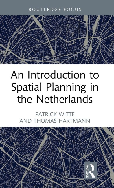 An Introduction to Spatial Planning in the Netherlands