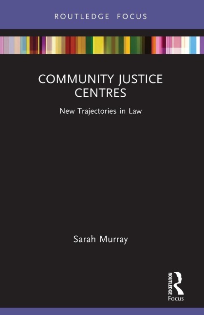Community Justice Centres: New Trajectories in Law