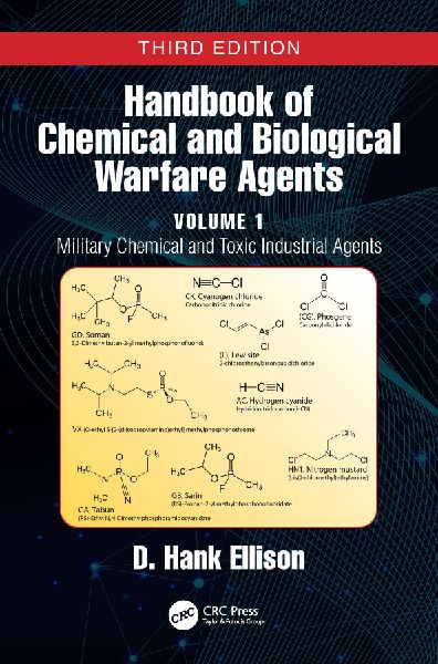 Handbook of Chemical and Biological Warfare Agents, Volume 1: Military Chemical and Toxic Industrial Agents