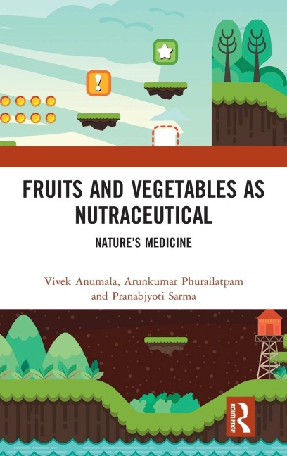 Fruits and Vegetables as Nutraceutical: Natures Medicine
