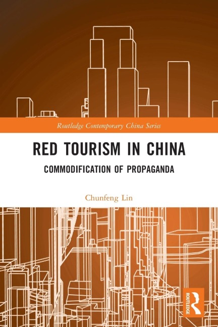 Red Tourism in China: Commodification of Propaganda