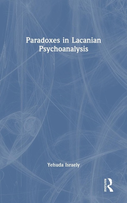 Paradoxes in Lacanian Psychoanalysis