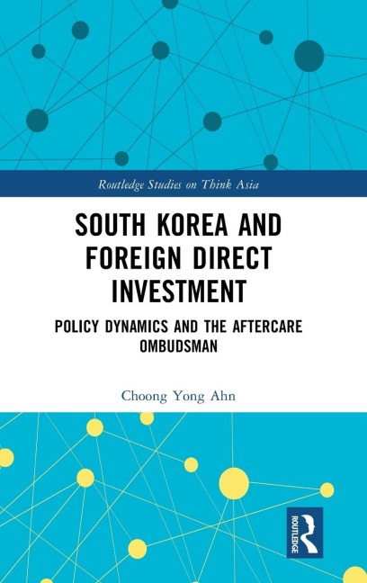 South Korea and Foreign Direct Investment: Policy Dynamics and the Aftercare Ombudsman